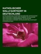 Katholischer Wallfahrtsort in Deutschland