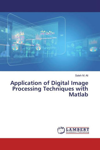 Application of Digital Image Processing Techniques with Matlab