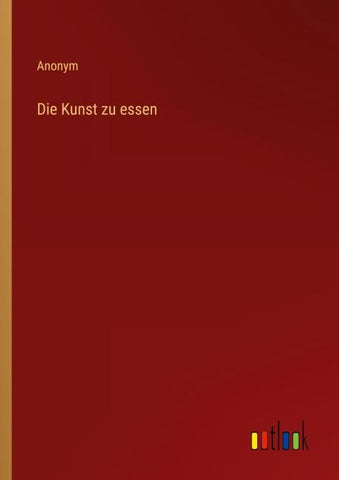 Die Kunst zu essen