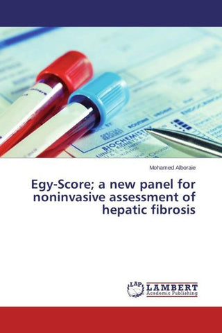 Egy-Score; a new panel for noninvasive assessment of hepatic fibrosis