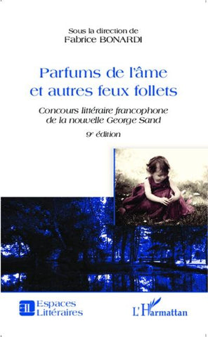 Parfums de l'âme et autres feux follets