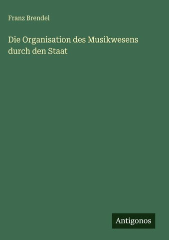 Die Organisation des Musikwesens durch den Staat