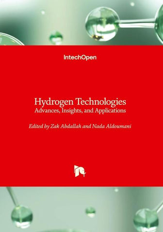 Hydrogen Technologies - Advances, Insights, and Applications