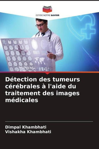 Détection des tumeurs cérébrales à l'aide du traitement des images médicales