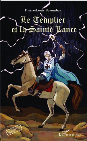 Le Templier et la Sainte Lance