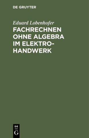 Fachrechnen ohne Algebra im Elektrohandwerk