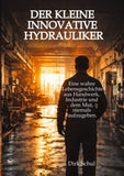 Der kleine innovative Hydrauliker