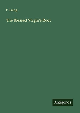 The Blessed Virgin's Root