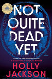 Not Quite Dead Yet