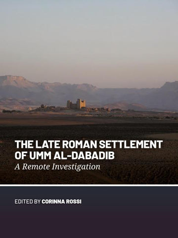 The Late Roman Settlement of Umm al-Dabadib