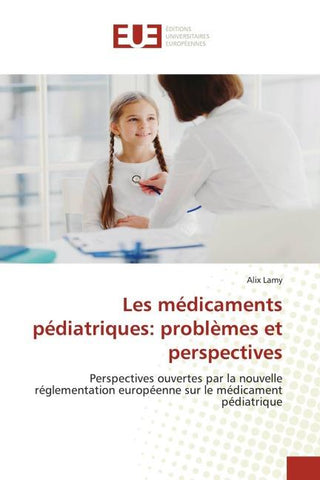 Les médicaments pédiatriques: problèmes et perspectives