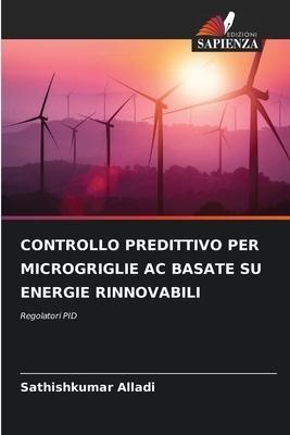 CONTROLLO PREDITTIVO PER MICROGRIGLIE AC BASATE SU ENERGIE RINNOVABILI