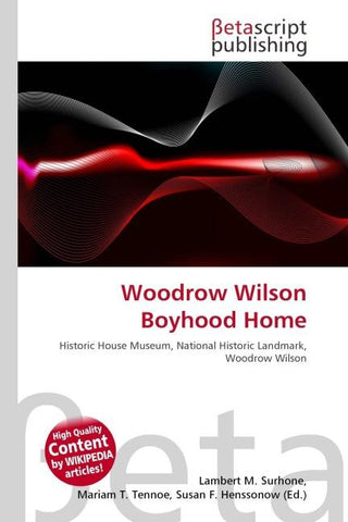 Woodrow Wilson Boyhood Home