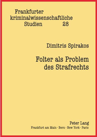 Folter als Problem des Strafrechts