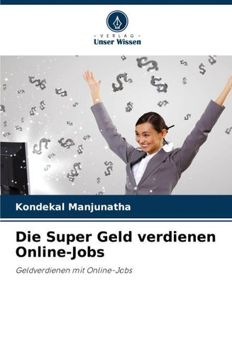 Die Super Geld verdienen Online-Jobs