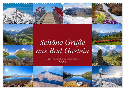 Schöne Grüße aus Bad Gastein (Wandkalender 2026 DIN A2 quer), CALVENDO Monatskalender