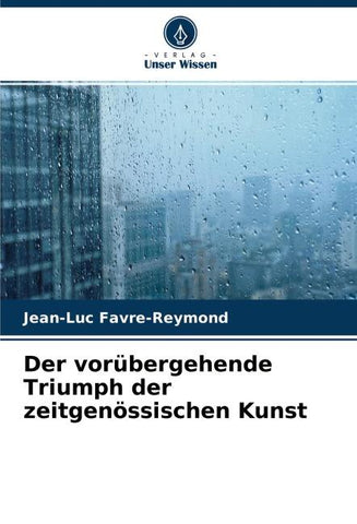 Der vorübergehende Triumph der zeitgenössischen Kunst