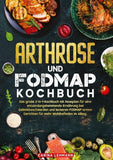 Arthrose und Fodmap Kochbuch