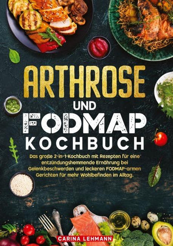 Arthrose und Fodmap Kochbuch
