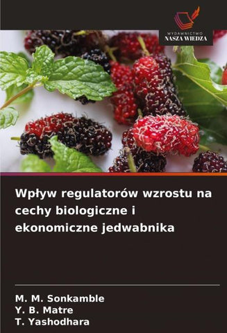 Wp¿yw regulatorów wzrostu na cechy biologiczne i ekonomiczne jedwabnika