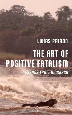 The Art of Positive Fatalism