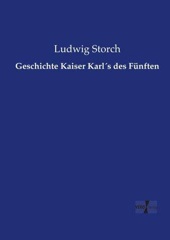 Geschichte Kaiser Karl´s des Fünften