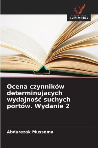 Ocena czynników determinuj¿cych wydajno¿¿ suchych portów. Wydanie 2