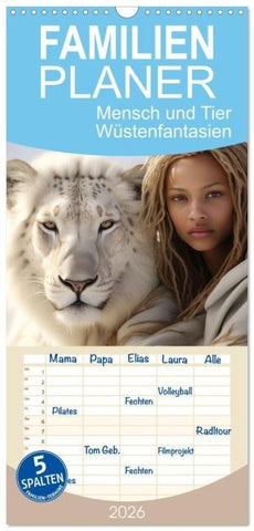 Familienplaner 2026 - Mensch und Tier – Wüstenfantasien mit 5 Spalten (Wandkalender, 21 x 45 cm) CALVENDO