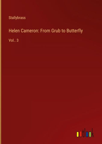Helen Cameron: From Grub to Butterfly