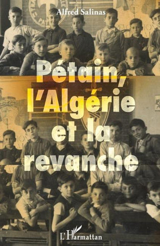 Pétain, l'Algérie et la revanche