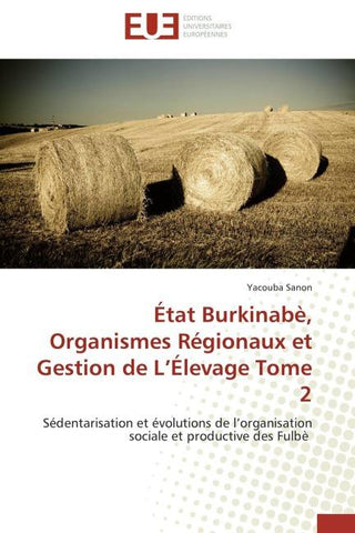 État Burkinabè, Organismes Régionaux et Gestion de L'Élevage Tome 2