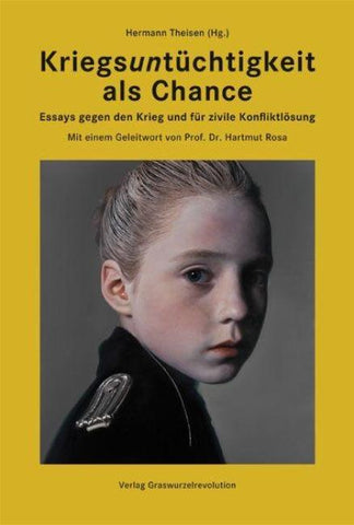 Kriegsuntüchtigkeit als Chance