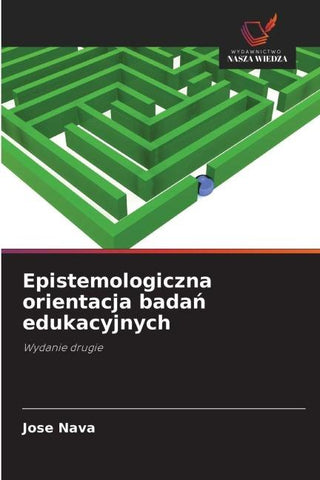 Epistemologiczna orientacja bada¿ edukacyjnych