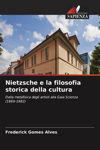 Nietzsche e la filosofia storica della cultura