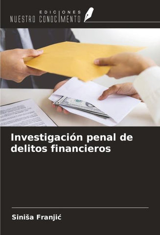 Investigación penal de delitos financieros