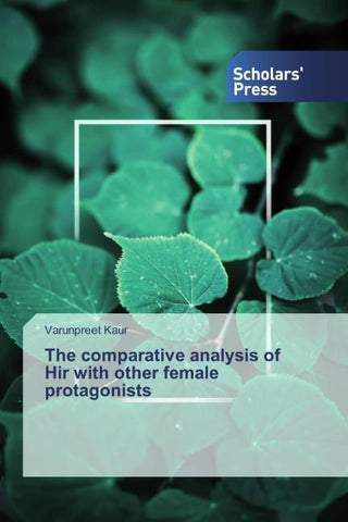 The comparative analysis of Hir with other female protagonists