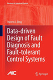Data-driven Design of Fault Diagnosis and Fault-tolerant Control Systems