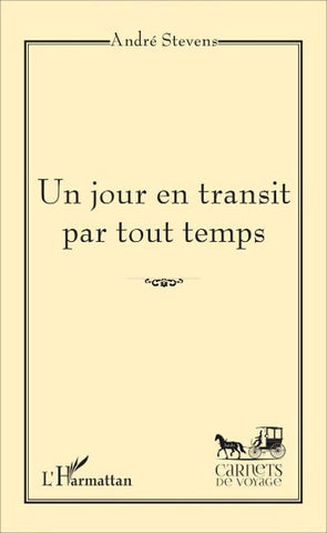 Un jour en transit par tout temps