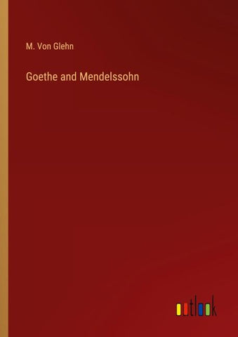 Goethe and Mendelssohn