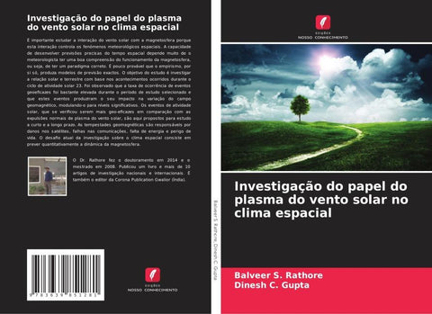 Investigação do papel do plasma do vento solar no clima espacial