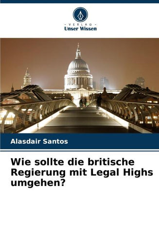 Wie sollte die britische Regierung mit Legal Highs umgehen?