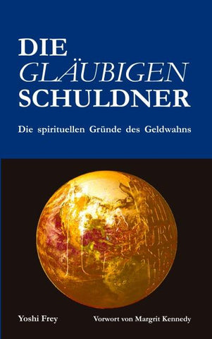 Die gläubigen Schuldner