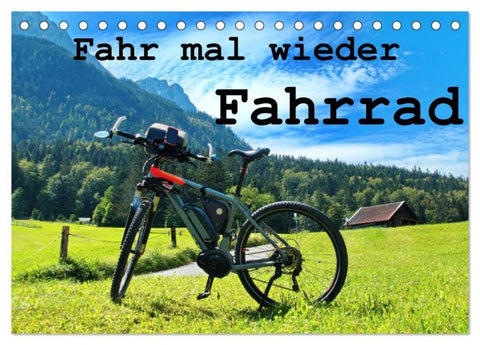 Fahr mal wieder Fahrrad (Tischkalender 2026 DIN A5 quer), CALVENDO Monatskalender