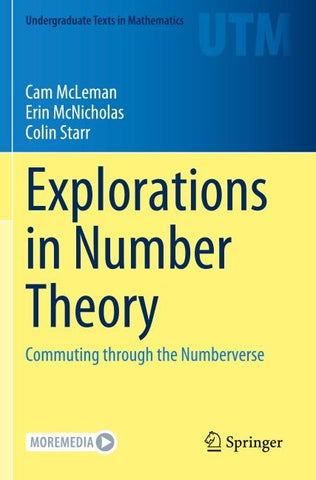 Explorations in Number Theory