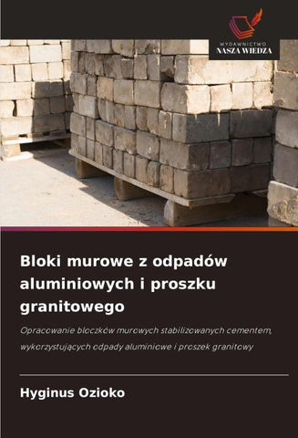 Bloki murowe z odpadów aluminiowych i proszku granitowego
