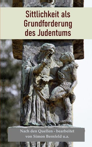 Sittlichkeit als Grundforderung des Judentums