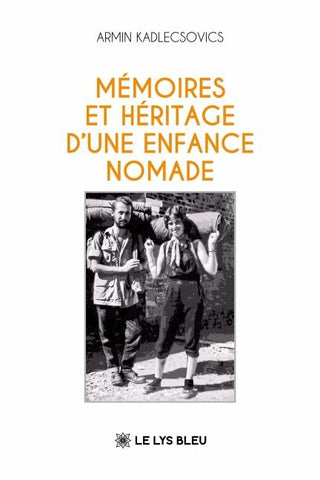 Mémoires et héritage d'une enfance nomade