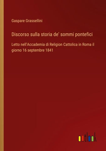 Discorso sulla storia de' sommi pontefici