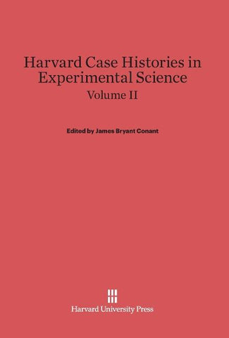 Harvard Case Histories in Experimental Science, Volume II