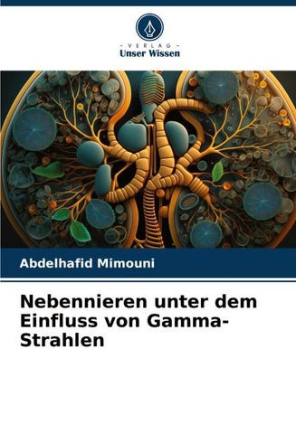 Nebennieren unter dem Einfluss von Gamma-Strahlen